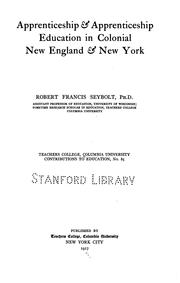 Cover of: Apprenticeship & Apprenticeship Education in Colonial New England & New York