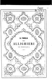 Cover of: La famiglia degli Allighieri in Ferrara: Breve memoria con documenti e note