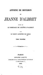 Cover of: Antoine de Bourbon et Jeanne d'Albret: suite de la mariage de Jeanne d'Albret