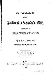 Cover of: A Guide to the Routine of a Solicitor's Office for the Use of Junior Clerks ...