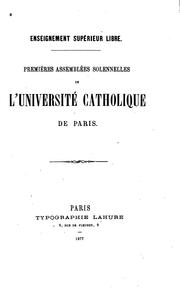 Cover of: Enseignement supérieur libre: Premières assemblées solennelles de l'Université catholique de Paris