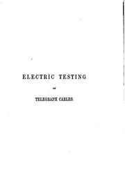 Cover of: A guide for the electric testing of telegraph cables