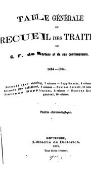 Cover of: Table générale du Recueil des traités de G.F. de Martens et de ses continuateurs. 1494-1874