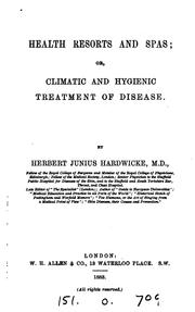 Cover of: Health resorts and spas, or, Climatic and hygienic treatment of disease by 