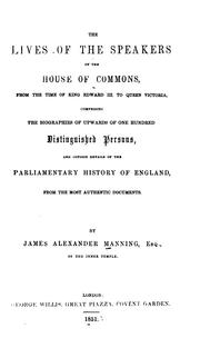 Cover of: The Lives of the Speakers of the House of Commons, from the Time of King Edward III to Queen ...