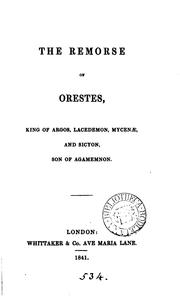 Cover of: The remorse of Orestes, king of Argos