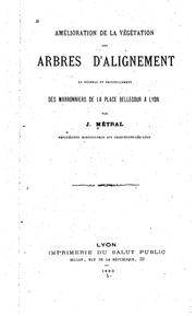 Cover of: Amélioration de la végétation des arbres d'alignement en général et principalement des ...