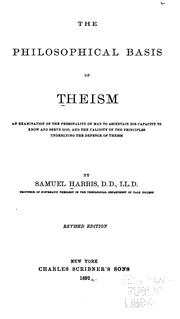 Cover of: The Philosophical Basis of Theism: An Examination of the Personality of Man to Ascertain His ... by 