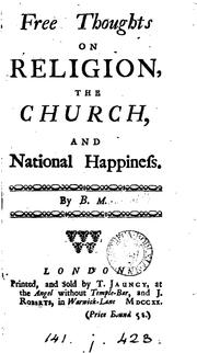 Cover of: Free thoughts on religion, the Church, and national happiness, by B.M.