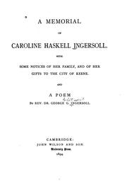 A Memorial of Caroline Haskell Ingersoll: With Some Notices of Her Family, and of Her Gifts to ... by Mary B. Dinsmoor