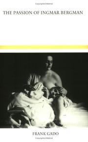 Cover of: The passion of Ingmar Bergman by Frank Gado