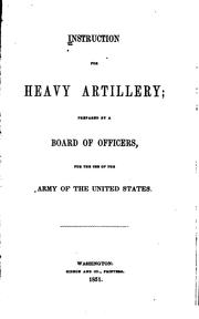Instruction for Heavy Artillery by United States. War Department