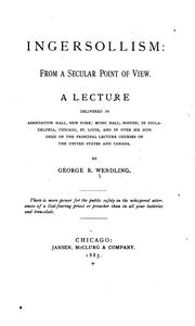 Cover of: Ingersollism: From a Secular Point of View. A Lecture Delivered in Association Hall, New York ...