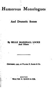 Humorous Monologues and Dramatic Scenes by Belle Marshall Locke