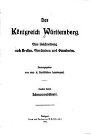 Cover of: Das Koenigreich Wuerttemberg: Eine Beschreibung nach Kreisen, Oberaemtern und Gemeinden