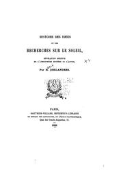 Cover of: Histoire des idées et des recherches sur le soleil: révélation récente de l'atmosphère entière ... by 