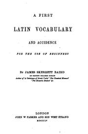 A first Latin vocabulary and accidence by James Skerrett S . Baird