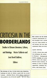 Cover of: Criticism in the borderlands: studies in Chicano literature, culture, and ideology
