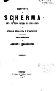 Cover of: Trattato di scherma: sopra un nuovo sistema di giuoco misto di scuola italiana e francese.