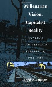 Cover of: Millenarian vision, capitalist reality by Todd A. Diacon