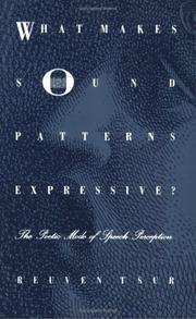 Cover of: What makes sound patterns expressive? | Reuven Tsur