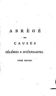 Cover of: Abrégé des causes célébres & intéressantes: avec les jugemens qui les ont décidées