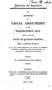 Cover of: Toleration Act Explained: An Answer to a Legal Argument on the Toleration Act : Shewing that the ...