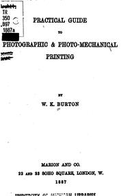 Practical Guide to Photographic & Photomechanical Printing by William Kinninmond Burton
