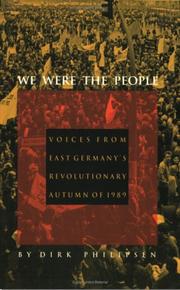 Cover of: We Were the People : Voices from East Germany's Revolutionary Autumn of 1989