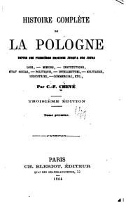 Histoire complète de la Pologne depuis ses premiėres origines jusqu'ȧ nos ... by Charles François Chevé