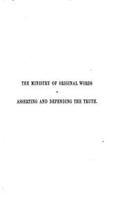 Cover of: The ministry of original words in asserting and defending the truth