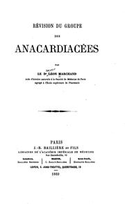 Cover of: Révision du groupe des anacardiacéos par le dr Léon Marchand ...