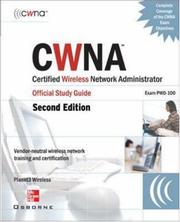 Cover of: CWNA Certified Wireless Network Administrator Official Study Guide (Exam PW0-100), Third Edition (Planet3 Wireless) by Planet3 Wireless