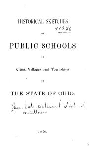 Cover of: Historical Sketches of Public Schools in Cities, Villages and Townships of the State of Ohio