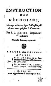 Cover of: Instruction des négocians: ouvrage utile aux juges & consuls, & à tous ceux ...