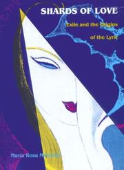 Cover of: Shards of Love: Exile and the Origins of the Lyric