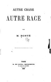 Cover of: Autre crane, autre race, par m. Bonté