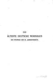 Cover of: Das älteste deutsche Wohnhaus: Ein Steinbau des IX. Jahrhunderts by 
