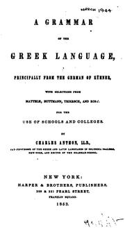 Cover of: A Grammar of Greek Language, Principally from the German of Kühner ... by 