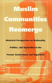 Cover of: Muslim communities reemerge by Andreas Kappeler, Gerhard Simon, Georg Brunner, editors of the German edition ; Edward Allworth, editor of the English edition ; translations from the German & French by Caroline Sawyer.
