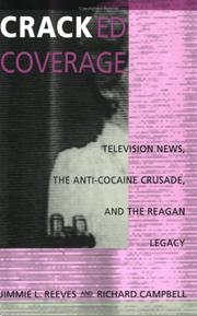 Cover of: Cracked coverage: television news, the anti-cocaine crusade, and the Reagan legacy