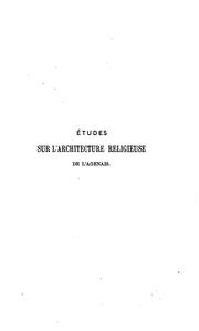Cover of: Études sur l'architecture religieuse de l'Agenais: du dixième au seizième siècle, suivies d'une ... by 