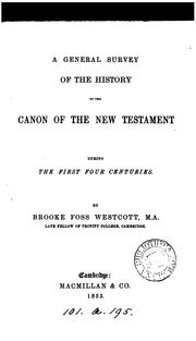 Cover of: A General Survey of the History of the Canon of the New Testament During the First Four Centuries