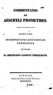 Cover of: Commentatio de Aeschyli Prometheo. Adjecta est interpretatio ejus fabulae Germanica by 