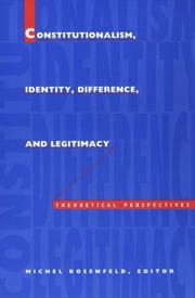 Cover of: Constitutionalism, Identity, Difference, and Legitimacy | Michel Rosenfeld