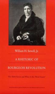 Cover of: A rhetoric of bourgeois revolution by William Hamilton Sewell Jr.