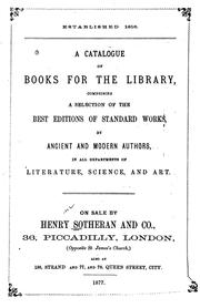 A Catalogue of Books for the Library: Comprising a Selection of the Best Editions of Standard ... by Henry Sotheran (Firm)
