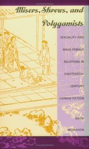 Cover of: Misers, shrews, and polygamists: sexuality and male-female relations in eighteenth-century Chinese fiction