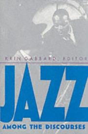 Cover of: Jazz among the discourses by edited by Krin Gabbard.