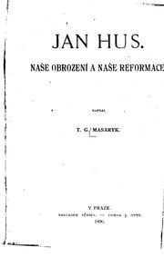 Cover of: Jan Hus: naše obrození a naše reformace